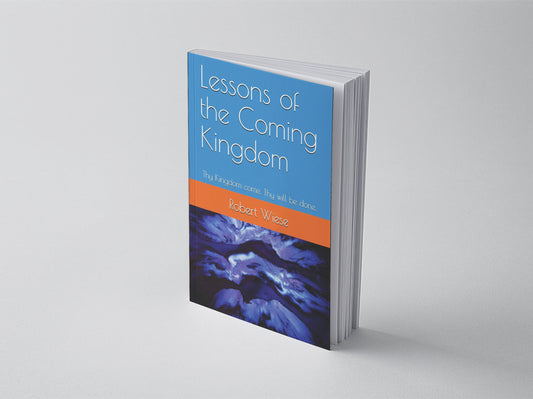 Lessons of the Coming Kingdom