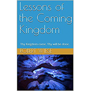 Lessons of the Coming Kingdom